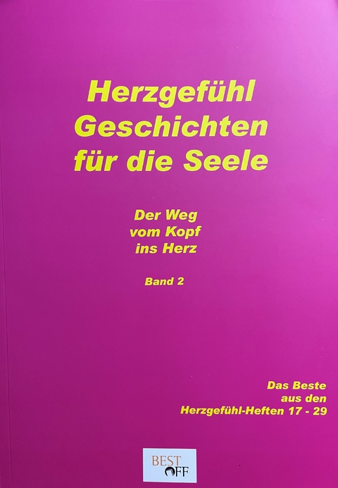 Herzgefühl Geschichten für die Seele Band 2 - Richard Weigertsdorfer