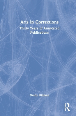 Arts in Corrections - Grady Hillman