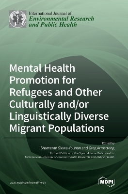 Mental Health Promotion for Refugees and Other Culturally and/or Linguistically Diverse Migrant Populations - 