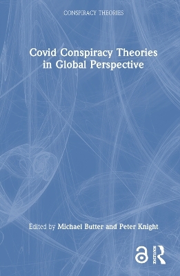 Covid Conspiracy Theories in Global Perspective - 