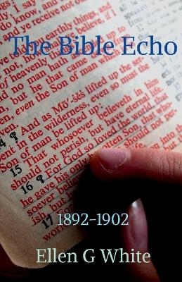 The Bible Echo (1892-1902) - Ellen G