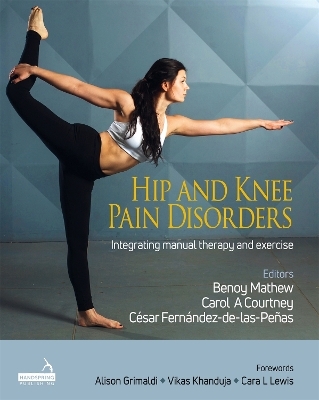 Hip and Knee Pain Disorders - Benoy Mathew, Carol Courtney, César Fernández-de-las-Peñas