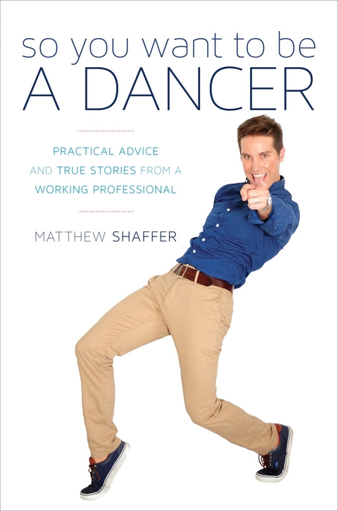 So You Want to Be a Dancer -  Matthew Shaffer