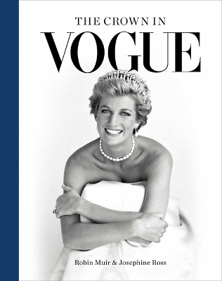 The Crown in Vogue - Robin Muir, Josephine Ross