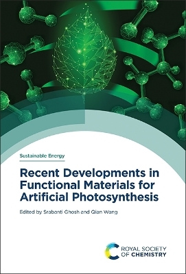 Recent Developments in Functional Materials for Artificial Photosynthesis - 