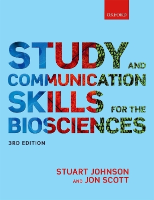 Study and Communication Skills for the Biosciences - Stuart Johnson, Jon Scott