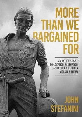 More Than We Bargained for - John Stefanini