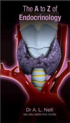 The A to Z of Endocrinology - Amanda Neill