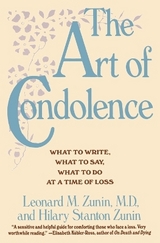 Art of Condolence - Zunin, Leonard; Zunin, Hilary Stanton