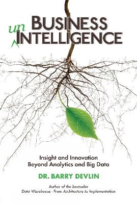 Business unIntelligence - Dr Barry Devlin