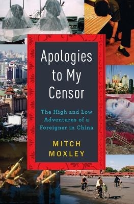 Apologies to My Censor - Mitch Moxley