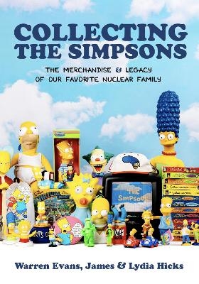 Collecting The Simpsons - Warren Evans, James Hicks, Lydia Hicks