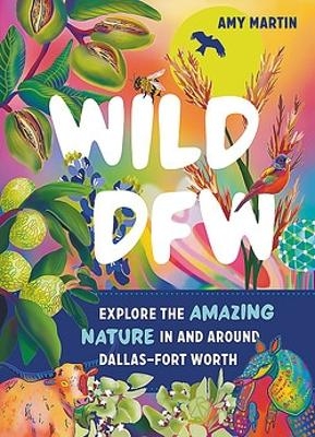 Wild DFW - Amy Martin