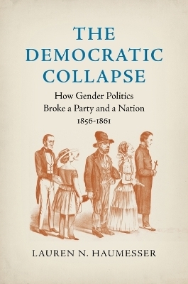 The Democratic Collapse - Lauren N. Haumesser