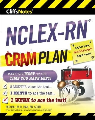 Cliffsnotes NCLEX-RN Cram Plan - Michael Reid