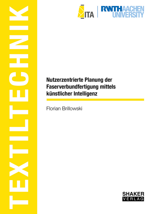 Nutzerzentrierte Planung der Faserverbundfertigung mittels künstlicher Intelligenz - Florian Brillowski