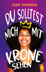 Du solltest mich mit Krone sehen - Leah Johnson