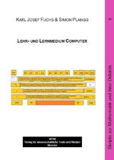 Lehr- & Lernmedium Computer - Karl Josef Fuchs, Simon Plangg