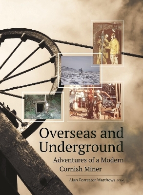 Overseas and Underground - Alan F Matthews