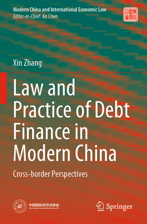 Law and Practice of Debt Finance in Modern China - Xin Zhang