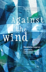 Against the Wind - Madeleine Gagnon, Howard Scott