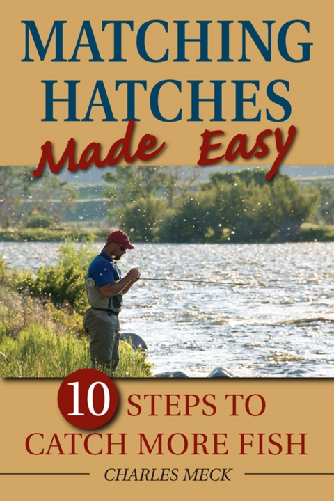 Matching Hatches Made Easy -  Charles Meck