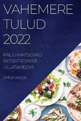 Vahemere Tulud 2022 - Jana Kask