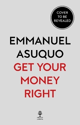 Get Your Money Right - Emmanuel Asuquo