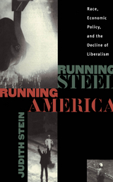 Running Steel, Running America - Judith Stein