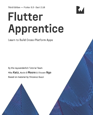 Flutter Apprentice (Third Edition) - Michael Katz, Kevin D Moore, Vincent Ngo