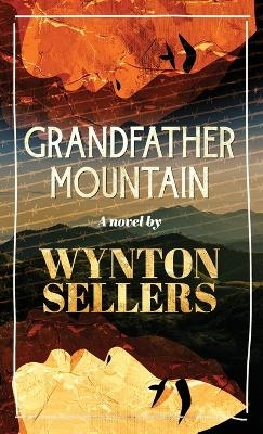 Grandfather Mountain - Wynton Sellers