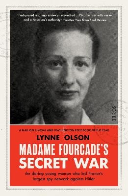 Madame Fourcade’s Secret War - Lynne Olson