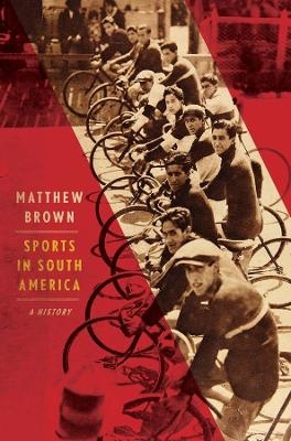 Sports in South America - Matthew Brown