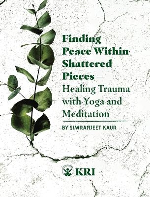 Finding Peace Within Shattered Pieces -  Simranjeet Kaur