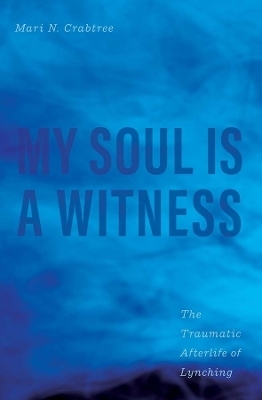 My Soul Is a Witness - Mari N. Crabtree