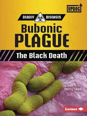 Bubonic Plague - Percy Leed