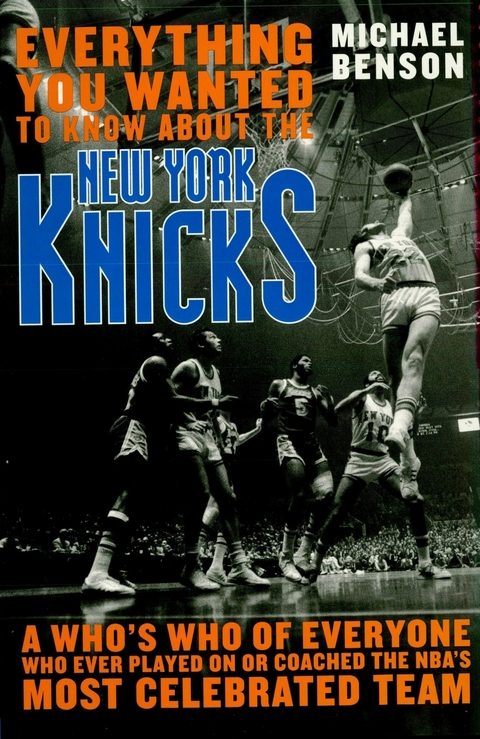 Everything You Wanted to Know About the New York Knicks -  Michael Benson