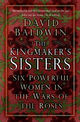 The Kingmaker's Sisters - David Baldwin