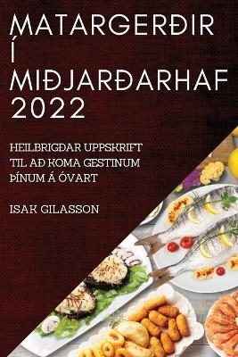 Matargerðir Í Miðjarðarhaf 2022 - Isak Gilasson