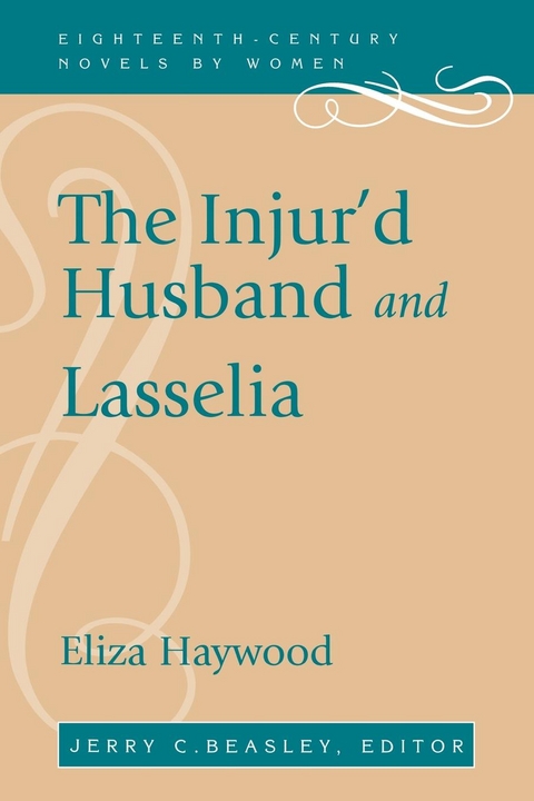 The Injur'd Husband and Lasselia - Eliza Haywood