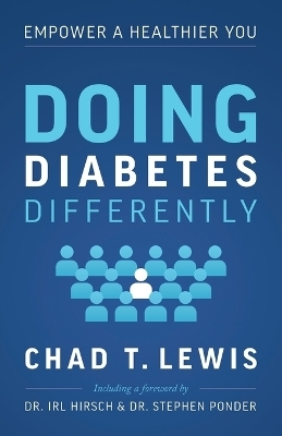 Doing Diabetes Differently - Chad T Lewis