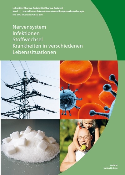 Band J: Nervensystem / Infektionen / Stoffwechsel / Krankheiten in verschiedenen Lebenssituationen (BiVo 2006) aktualisierte Auflage 2019 - Sabina Helbing, Monika Gerlach