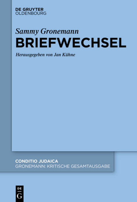 Sammy Gronemann: Kritische Gesamtausgabe / Briefwechsel - 