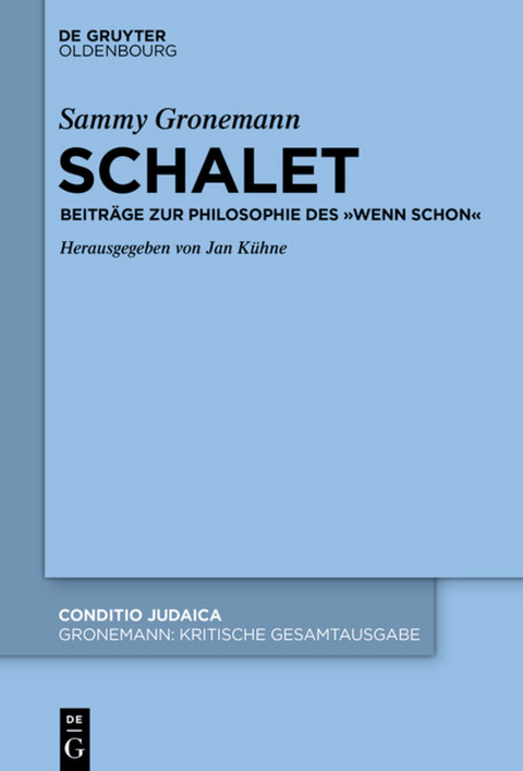 Sammy Gronemann: Kritische Gesamtausgabe / Schalet - 