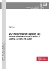 Erweiterter Betriebsbereich von Naturumlaufverdampfern durch Drahtgestrickeinbauten - Yan Lu