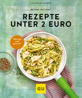 Rezepte unter 2 Euro - Bettina Matthaei