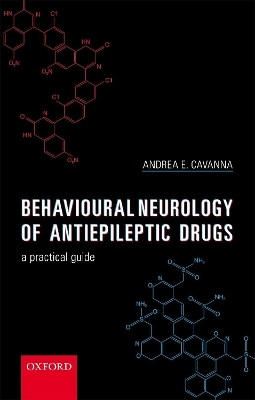 Behavioural Neurology of Anti-epileptic Drugs - Andrea E. Cavanna