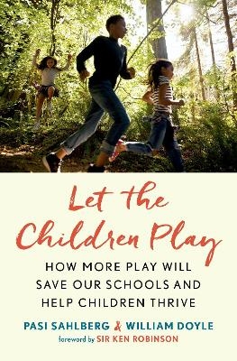 Let the Children Play -  Sahlberg,  Doyle