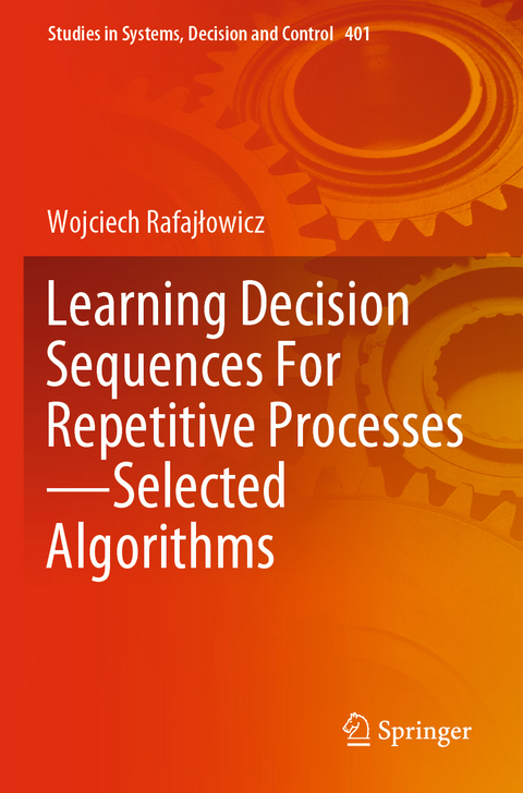 Learning Decision Sequences For Repetitive Processes—Selected Algorithms - Wojciech Rafajłowicz