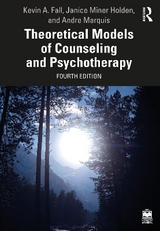 Theoretical Models of Counseling and Psychotherapy - Fall, Kevin A.; Holden, Janice Miner; Marquis, Andre